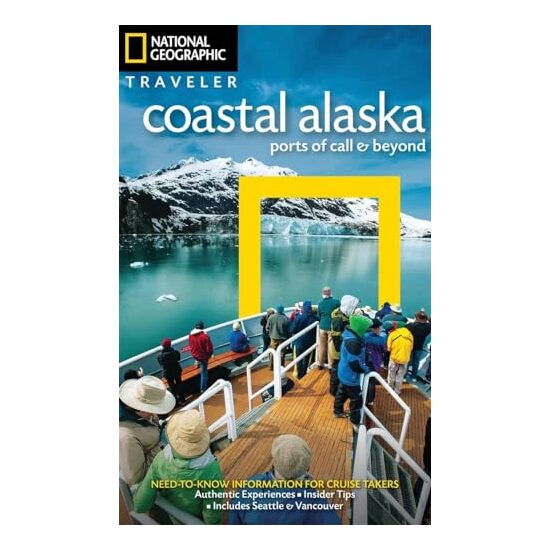 National Geographic traveler coastal Alaska