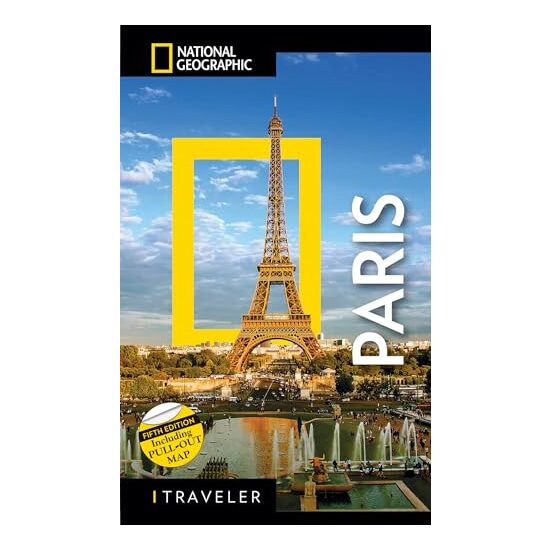 National Geographic Traveler Paris 5th Edition, Lisa Davidson, Elizabeth Ayre, Heidi Ellison, Gilles Mingasson
