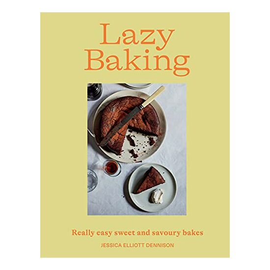 Lazy Baking, Jessica Elliott Dennison