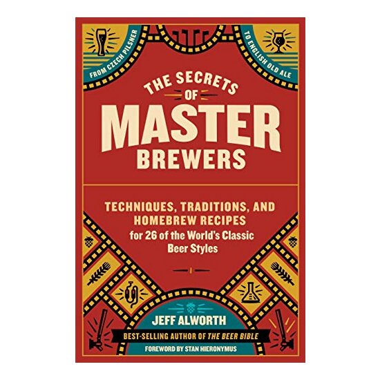 The secrets of master brewers, Jeff Alworth