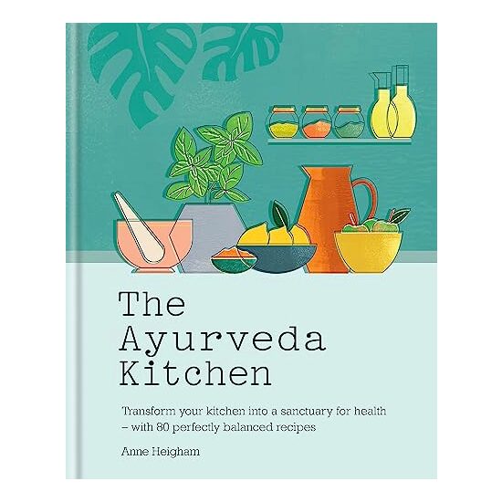 Ayurveda Kitchen, Anne Heigham