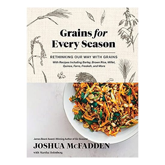 Grains for Every Season, Joshua McFadden, Martha Holmberg