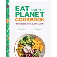 Eat for the Planet Cookbook, Gene Stone, Nil Zacharias