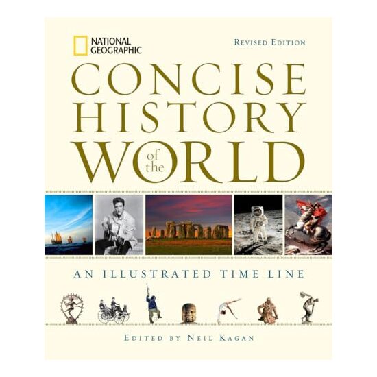 National Geographic Concise History of the World, Neil Kagan