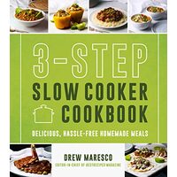 3-Step Slow Cooker Cookbook, Drew Maresco
