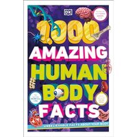 1,000 Amazing Human Body Facts
