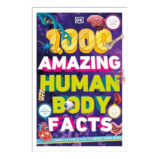 1,000 Amazing Human Body Facts