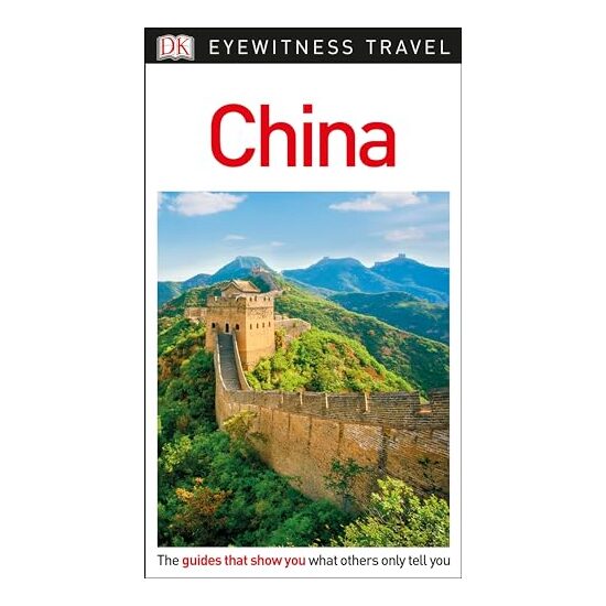 DK Eyewitness Travel Guide China, DK Eyewitness
