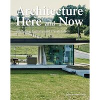 Architecture Here & Now