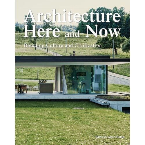Architecture Here & Now