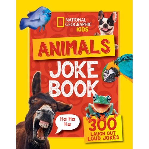 Animals Joke Book Laugh-out-loud jokes (National Geographic Kids)