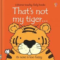 Thats Not My Tiger…