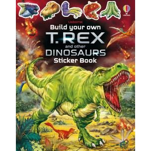 Build Your Own T. Rex and Other Dinosaurs (Build Your Own Sticker Book)