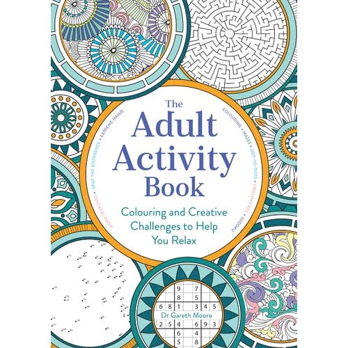 The Adult Activity Book: Colouring and Creative Challenges to Help You Relax