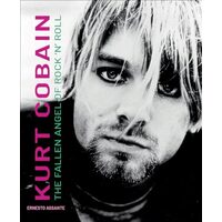 Kurt Cobain: The Fallen Angel Of Rock 'N' Roll