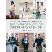The Anthropology Of Dress & Fashion: A Reader