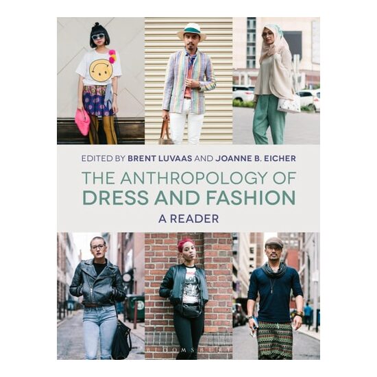 The Anthropology Of Dress & Fashion: A Reader