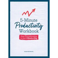 5-Minute Productivity Workbook: Stop Procrastinating In Just 5 Minutes A Day (Guided Workbooks, 6)