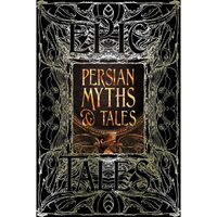 Persian Myths & Tales (Gothic Fantasy Series)