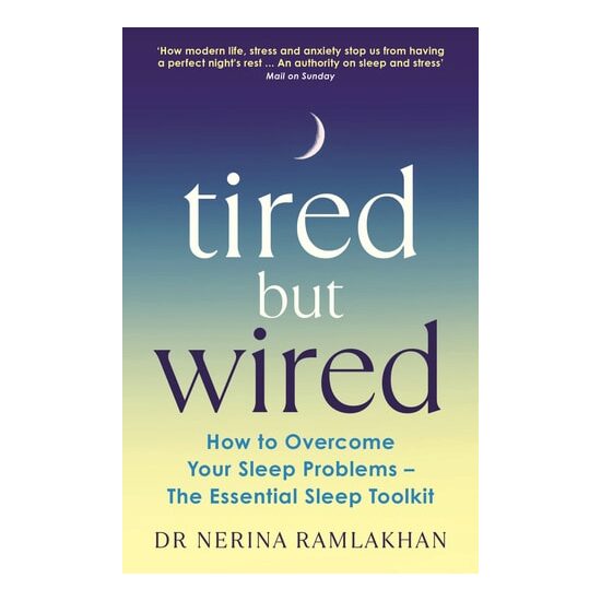 Tired But Wired: How To Overcome Your Sleep Problems