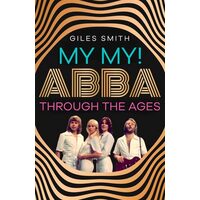 My My! Abba Through The Ages