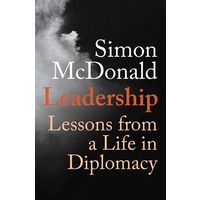 Leadership: Lessons From A Life In Diplomacy
