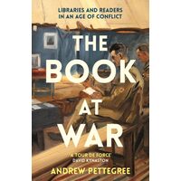 The Book At War: Libraries & Readers In An Age Of Conflict