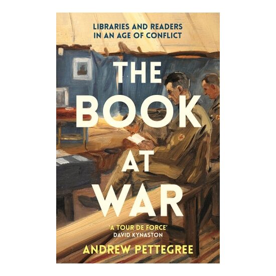 The Book At War: Libraries & Readers In An Age Of Conflict