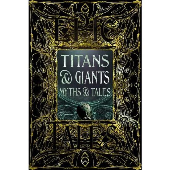 Titans & Giants: Myths & Tales (Gothic Fantasy Series)