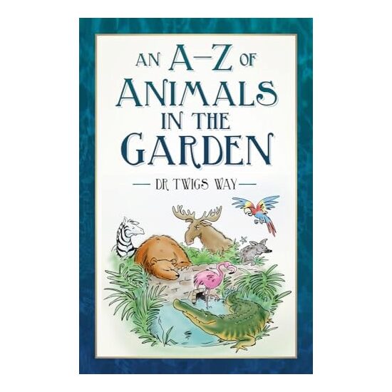 An A-Z Of Animals In The Garden