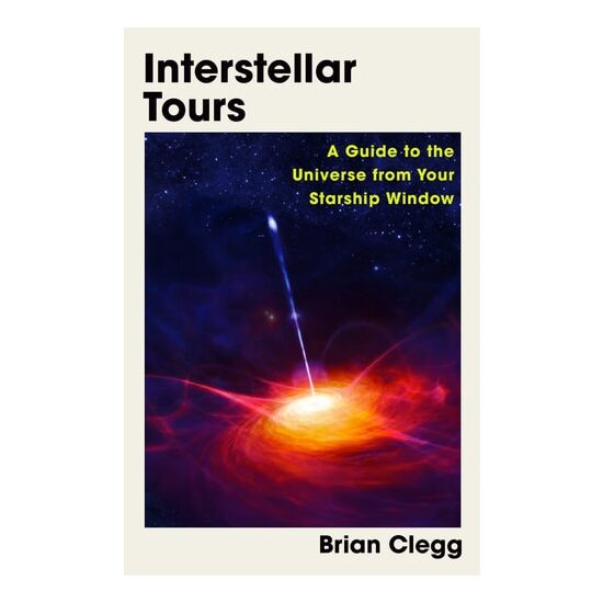 Interstellar Tours: A Guide To The Universe From Your Starship Window