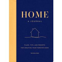 Home: A Journal Plans, Tips, and Prompts for Creating Your Forever Home
