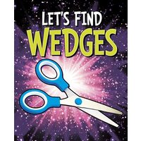 Let's Find Wedges (Let's Find Simple Machines)