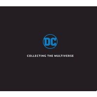Dc: Collecting The Multiverse: The Art Of Sideshow