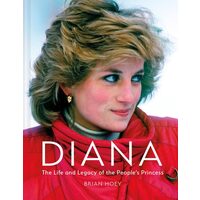 Diana: The Life & Legacy Of The People’S Princess