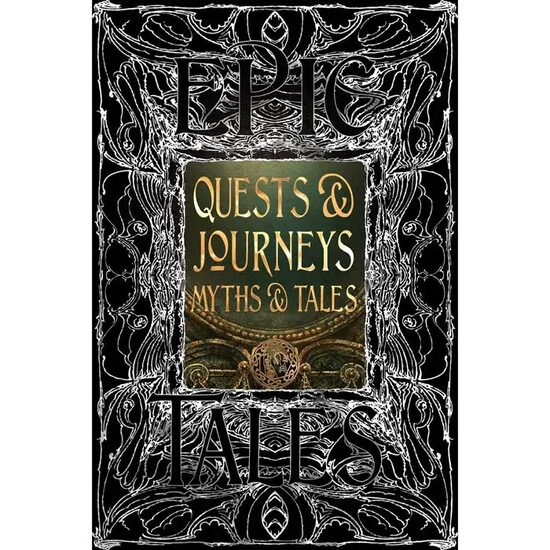 Quests & Journeys Myths & Tales (Gothic Fantasy Series)