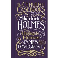 Cthulhu Casebooks - Sherlock Holmes & The Highgate Horrors