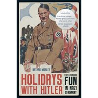 Holidays With Hitler: State-Sponsored Fun In Nazi Germany
