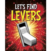Let's Find Levers (Let's Find Simple Machines)