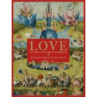 Love, A Curious History