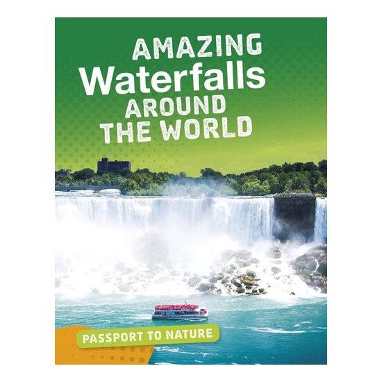 Amazing Waterfalls Around The World - Passport To Nature