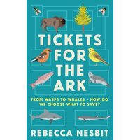Tickets For The Ark: From Wasps To Whales - How Do We Choose What To Save?