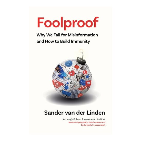 Foolproof: Why We Fall For Misinformation