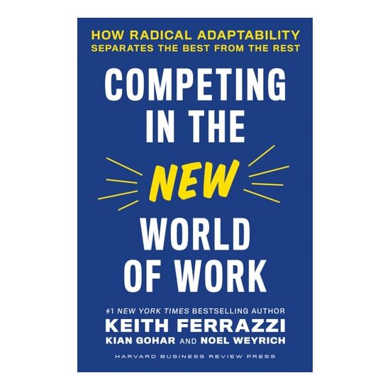 Competing In The New World Of Work: How Radical Adaptability Separates The Best From The Rest