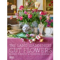 The Land Gardeners: Cut Flowers