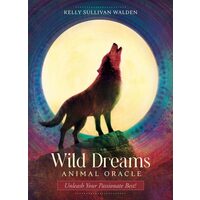 Wild Dreams Animal Oracle: Unleash Your Passionate Best! - 44 Cards & 132Pp Guidebook