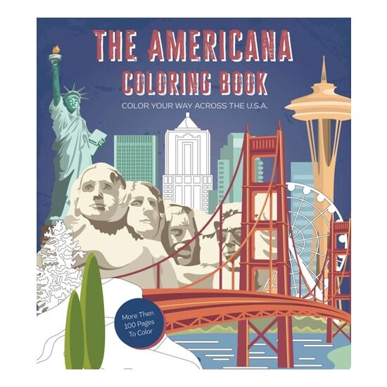 Americana Coloring Book Color Your Way Across the U.S.A. - More Than 100 Pages to Color
