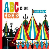 ABC Is for Circus Hardcover Popular Edition