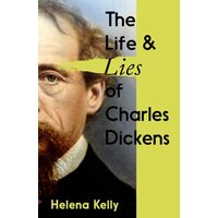 The Life & Lies Of Charles Dickens