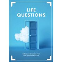 Life Questions Reflect and Explore Your Past, Present, and Future